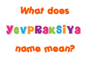 Meaning of Yevpraksiya Name