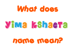 Meaning of Yima Kshaeta Name