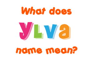 Meaning of Ylva Name