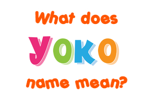 Meaning of Yoko Name