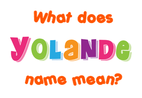 Meaning of Yolande Name