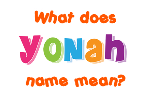 Meaning of Yonah Name