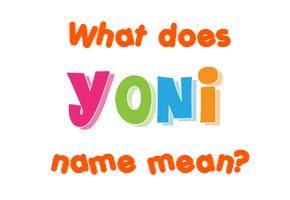 Meaning of Yoni Name