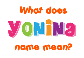 Meaning of Yonina Name