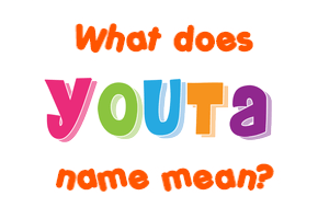 Meaning of Youta Name