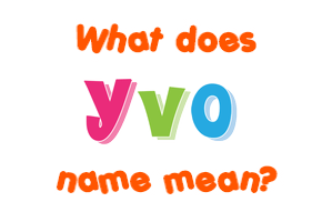 Meaning of Yvo Name