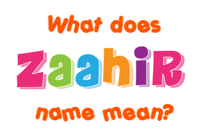 Meaning of Zaahir Name