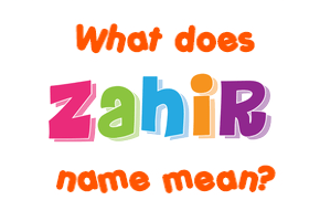 Meaning of Zahir Name