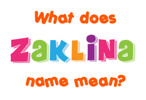 Meaning of Zaklina Name