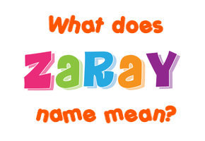 Meaning of Zaray Name