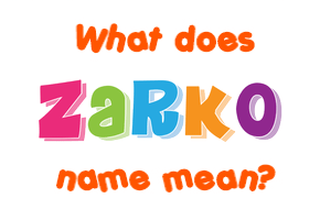 Meaning of Žarko Name