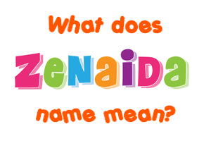 Meaning of Zenaida Name
