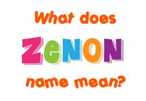 Meaning of Zenon Name
