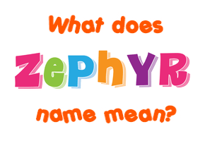 Meaning of Zephyr Name