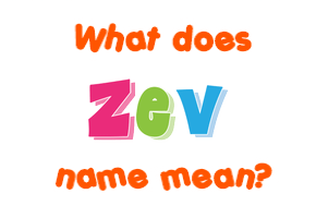 Meaning of Zev Name