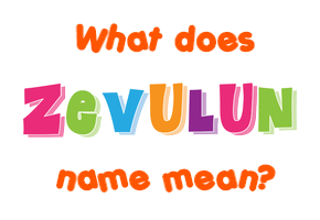 Meaning of Zevulun Name