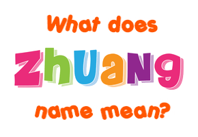Meaning of Zhuang Name
