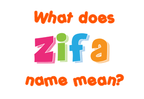 Meaning of Zifa Name