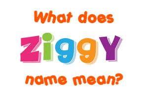 Meaning of Ziggy Name