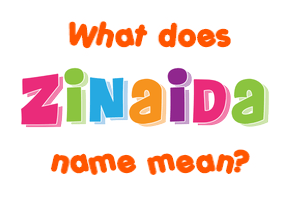 Meaning of Zinaida Name