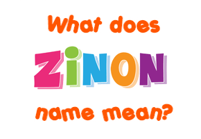 Meaning of Zinon Name