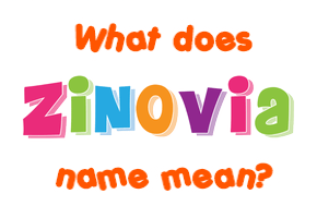 Meaning of Zinovia Name