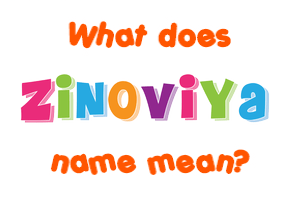 Meaning of Zinoviya Name