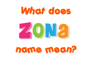 Meaning of Zona Name