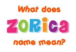 Meaning of Zorica Name