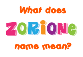 Meaning of Zorione Name
