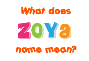 Meaning of Zoya Name