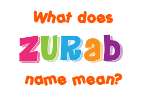 Meaning of Zurab Name