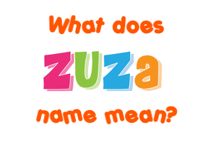 Meaning of Zuza Name