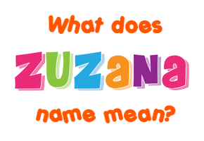 Meaning of Zuzana Name