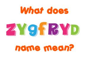 Meaning of Zygfryd Name